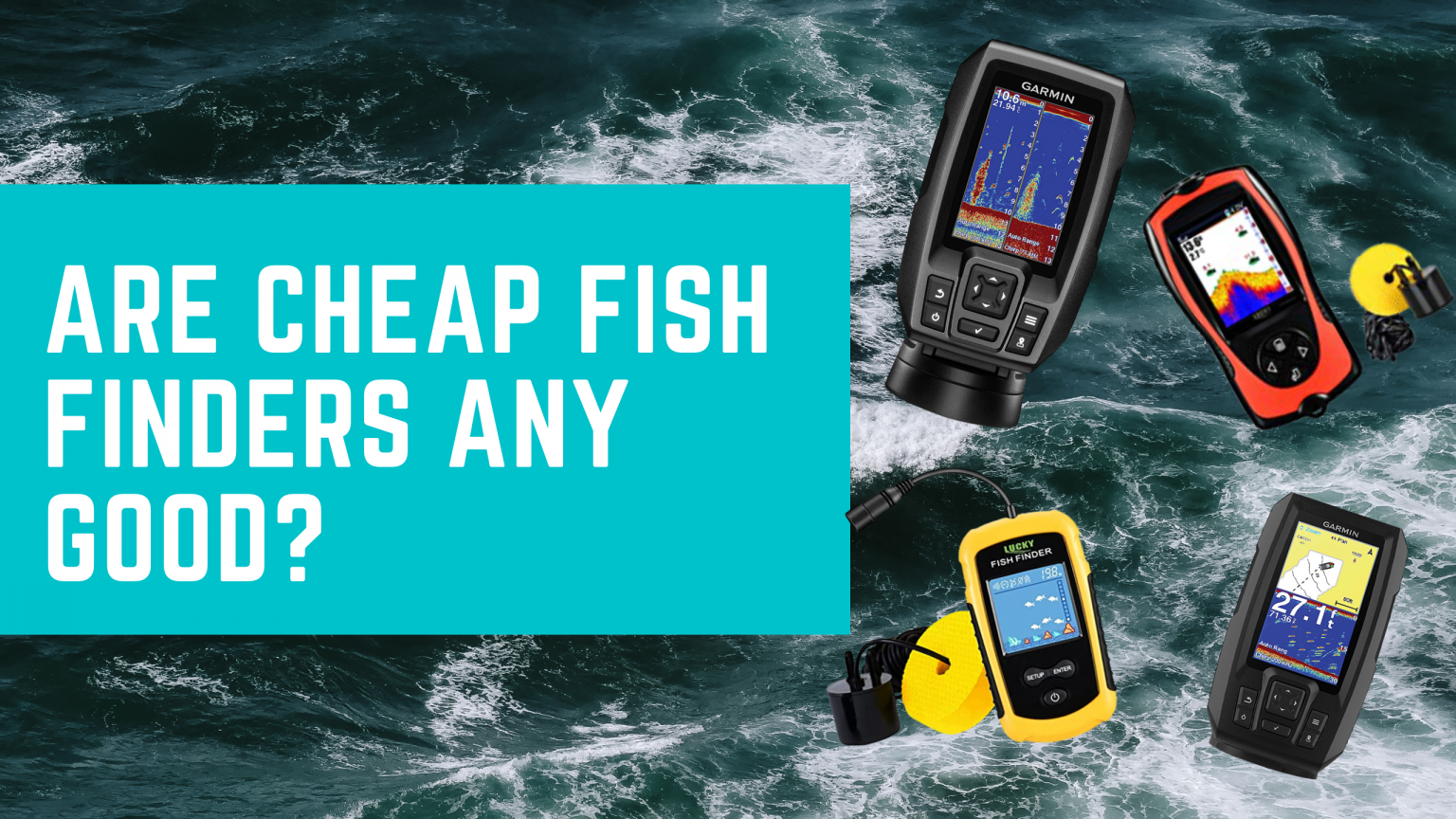 Are Cheap Fish Finders Any Good? Fish Finder Expert